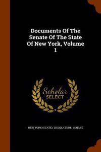 Documents Of The Senate Of The State Of New York, Volume 1