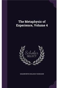 The Metaphysic of Experience, Volume 4