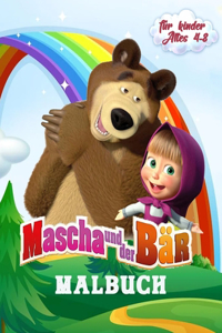 Mascha und der Bär Malbuch für Kinder Alter 4-8