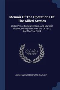 Memoir Of The Operations Of The Allied Armies