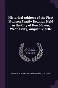 Historical Address of the First Munson Family Reunion Held in the City of New Haven, Wednesday, August 17, 1887