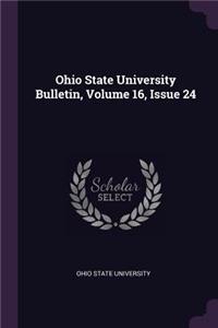 Ohio State University Bulletin, Volume 16, Issue 24