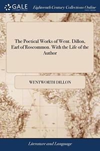 THE POETICAL WORKS OF WENT. DILLON, EARL