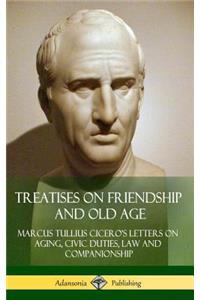 Treatises on Friendship and Old Age