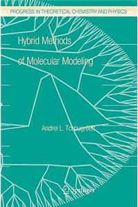 Hybrid Methods of Molecular Modeling