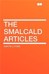 The Smalcald Articles