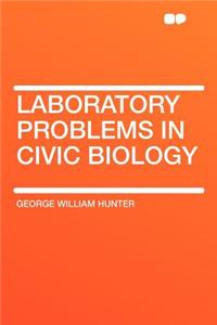 Laboratory Problems in Civic Biology