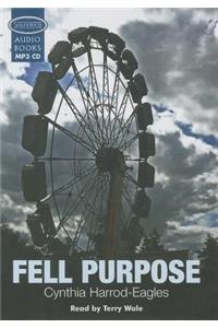 Fell Purpose