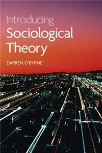 Introducing Sociological Theory