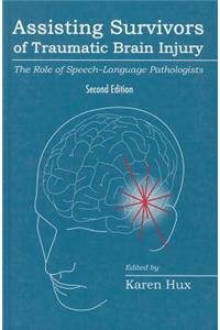 Assisting Survivors of Traumatic Brain Injury: The Role of Speech-Langugage Pathologists