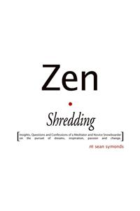 Zen Shredding