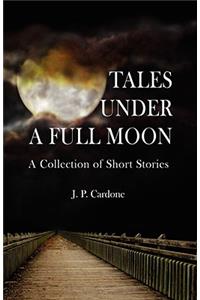 Tales Under A Full Moon