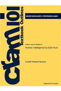 Studyguide for Human Intelligence by Hunt, Earl, ISBN 9780521881623