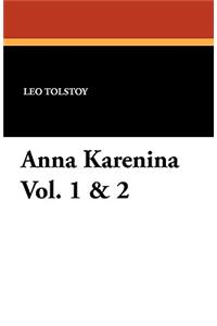 Anna Karenina Vol. 1 & 2