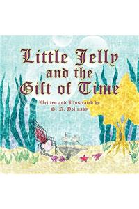 Little Jelly and the Gift of Time