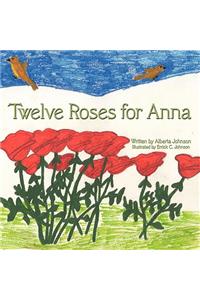 Twelve Roses for Anna