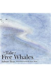 The Tale of Five Whales