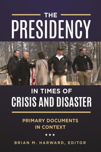 Presidency in Times of Crisis and Disaster