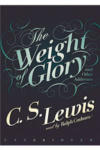 Weight of Glory and Other Addresses