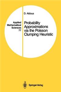 Probability Approximations Via the Poisson Clumping Heuristic