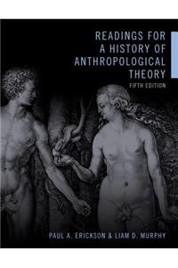 Readings for a History of Anthropological Theory, Fifth Edition