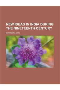 New Ideas in India During the Nineteenth Century