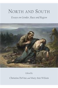North and South: Essays on Gender, Race and Region