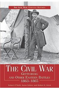 Civil War: Gettysburg and Other Eastern Battles 1863-1865