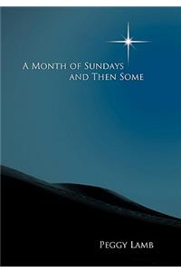 A Month of Sundays And Then Some