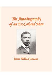 The Autobiography of an Ex-Colored Man