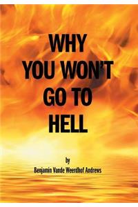 Why You Won't Go To Hell
