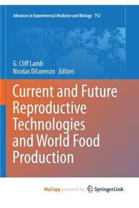 Current and Future Reproductive Technologies and World Food Production