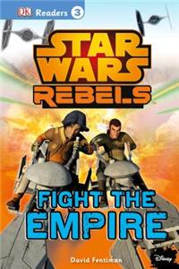 Star Wars Rebels: Fight the Empire