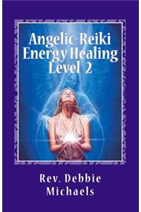 Angelic-Reiki Energy Healing Level 2