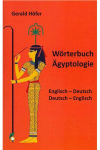 Worterbuch Agyptologie, Englisch-Deutsch / Deutsch-Englisch