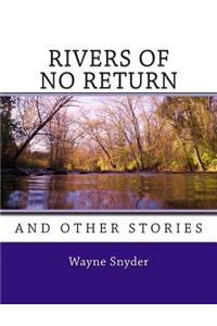 Rivers of No Return