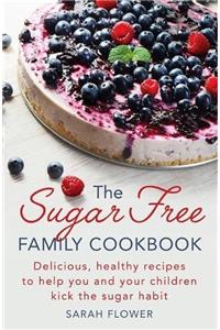 Sugar-Free Family Cookbook