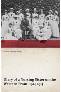 Diary of a Nursing Sister on the Western Front, 1914-1915 (WWI Centenary Series)