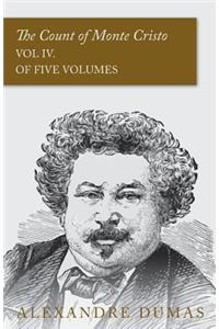 The Count of Monte Cristo - Vol IV. (In Five Volumes)