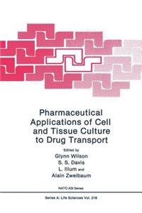 Pharmaceutical Applications of Cell and Tissue Culture to Drug Transport