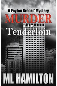 Murder in the Tenderloin: A Peyton Brooks' Mystery