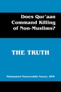 Does Qur'aan Command Killing of Non-Muslims? the Truth