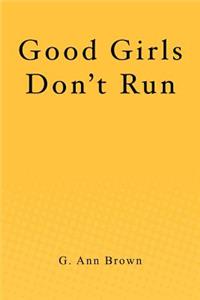 Good Girls Don't Run