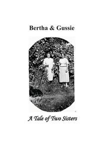 Bertha and Gussie