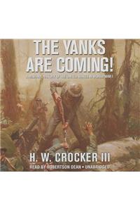 The Yanks Are Coming!