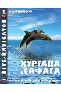 Dive-navigator Hurghada and Safaga: The most popular dive sites of the Red Sea, located around Hurghada and Safaga. 46 full-color three-dimensional maps and detailed descriptions and G