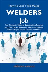 How to Land a Top-Paying Welders Job
