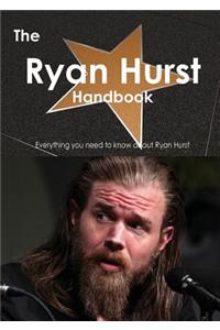 The Ryan Hurst Handbook - Everything You Need to Know about Ryan Hurst