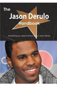 The Jason Derulo Handbook - Everything You Need to Know about Jason Derulo