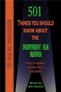 501 Things You Should Know About The Independent Film Business